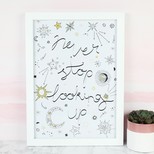 'Never Stop Looking Up' A4 Typography Print