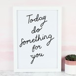 'Today Do Something For You' A4 Typography Print